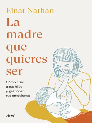 cover image of La madre que quieres ser